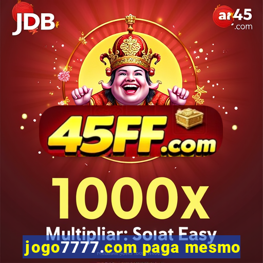jogo7777.com paga mesmo